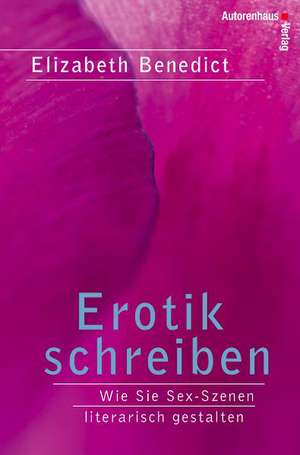 Erotik schreiben de Elisabeth Benedict