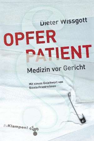 Opfer Patient de Dieter Wissgott