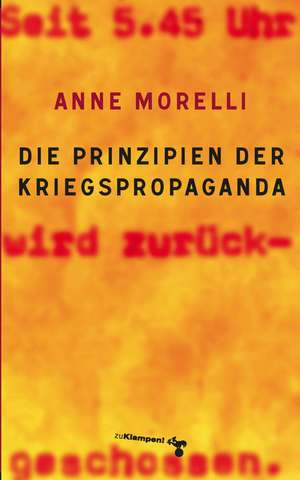 Die Prinzipien der Kriegspropaganda de Anne Morelli