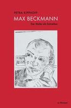 Max Beckmann de Petra Kipphoff