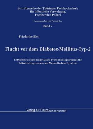 Flucht vor dem Diabetes-Mellitius-Typ-2 de Friederike Blei