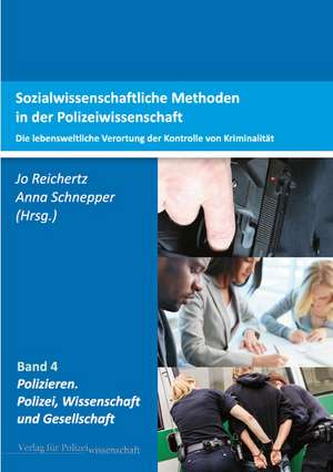 Sozialwissenschaftliche Methoden in der Polizeiwissenschaft de Jo Reichertz