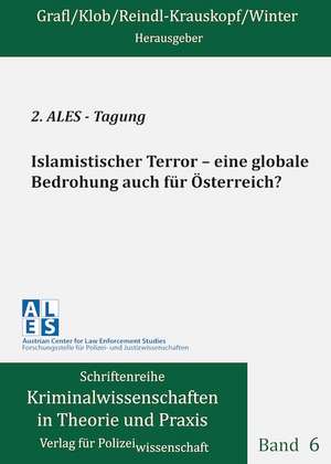 Islamistischer Terror - eine globale Bedrohung auch für Österreich? de Christian Grafl