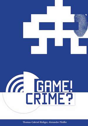 Game! Crime? de Thomas-Gabriel Rüdiger