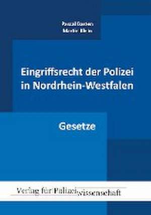 Eingriffsrecht der Polizei Gesetze (NRW) de Pascal Basten