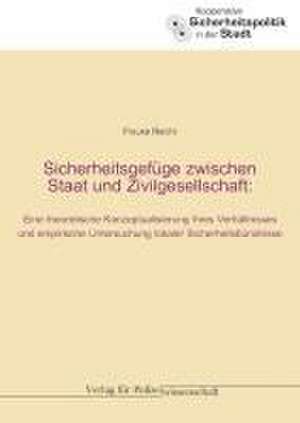 Sicherheitsgefüge zwischen Staat und Zivilgesellschaft de Frauke Reichl