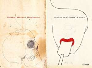 Eduardo Arroyo & Bruno Bruni: Hand in Hand de Thomas Levy