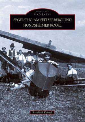 Segelflug am Spitzerberg und Hundsheimer Kogel de Reinhard Keimel