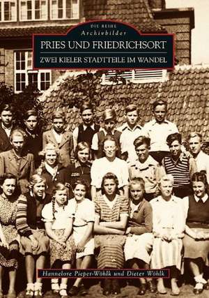 Pries und Friedrichsort de Hannelore Pieper-Wöhlk