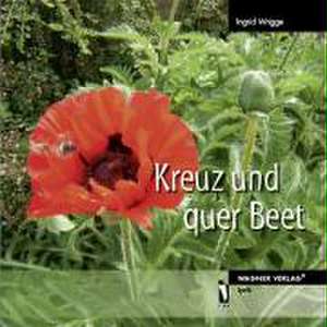 Kreuz und quer Beet de Ingrid Wrigge