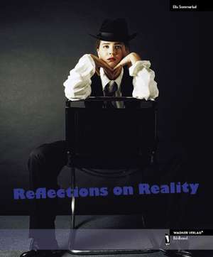 Reflections on Reality de Elia Sommerlad