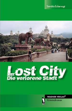 Lost City de Eckervogt Sandra