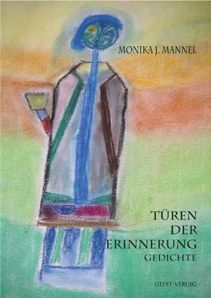 Türen der Erinnerung de Monika J. Mannel