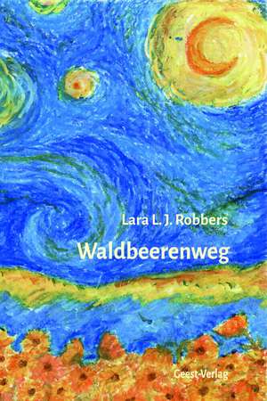 Waldbeerenweg de Lara L. J. Robbers