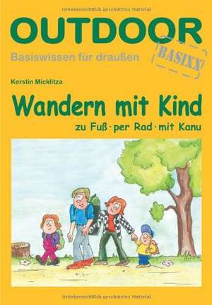 Wandern mit Kind de Kerstin Micklitza