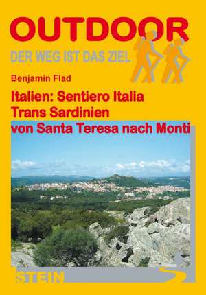 Italien: Sentiero Italia Trans Sardinien: Von Santa Theresa nach Monti de Benjamin Flad