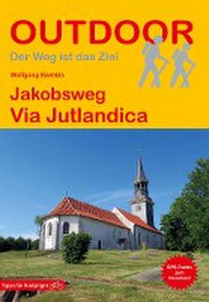 Jakobsweg Via Jutlandica de Wolfgang Barelds