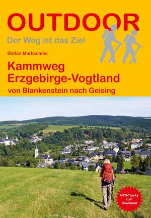 Kammweg Erzgebirge-Vogtland de Stefan Markschies