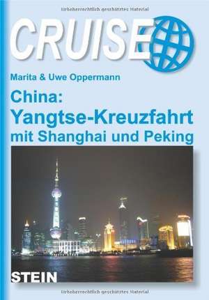 China: Yangtse-Kreuzfahrt mit Ausflügen nach Shanghai und Peking de Marita Oppermann