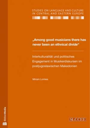 "among Good Musicians There Has Never Been an Ethnical Divide" de Miriam Lormes