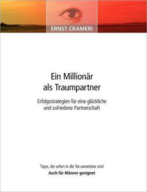 Ein Millionär als Traumpartner de Ernst Crameri