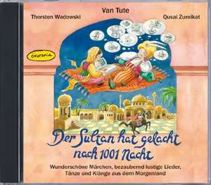 Der Sultan hat gelacht nach 1001 Nacht (CD) de Thorsten Wadowski