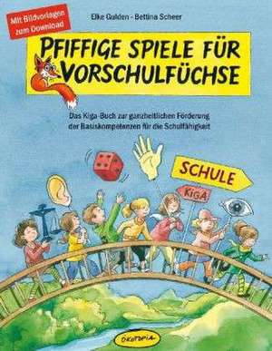 Pfiffige Spiele für Vorschulfüchse de Elke Gulden