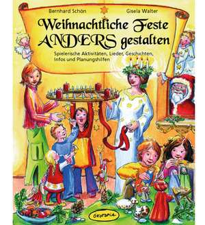 Weihnachtliche Feste ANDERS gestalten de Bernhard Schön