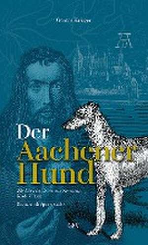 Der Aachener Hund de Günter Kreiger