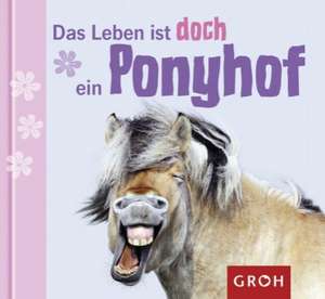 Lechner, K: Leben ist doch ein Ponyhof