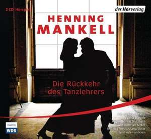 Die Rückkehr des Tanzlehrers de Henning Mankell