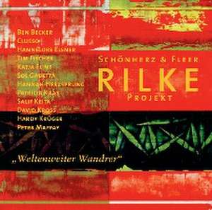 Rilke Projekt. "Weltenweiter Wandrer" de Rainer Maria Rilke