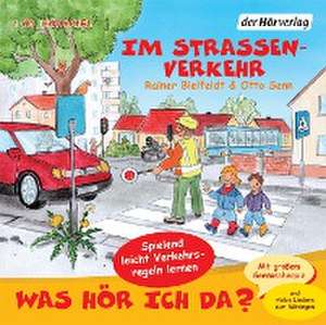 Was hör ich da? Im Straßenverkehr de Rainer Bielfeldt