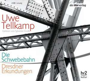 Die Schwebebahn de Uwe Tellkamp