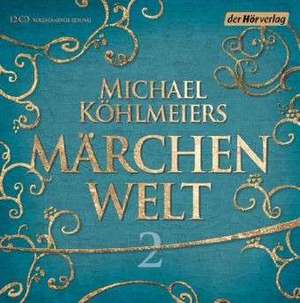 Michael Köhlmeiers Märchenwelt 2 de Michael Köhlmeier