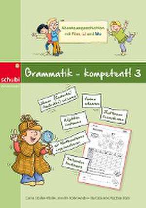 Grammatik - kompetent! 3 de Carina Stocker-Müller