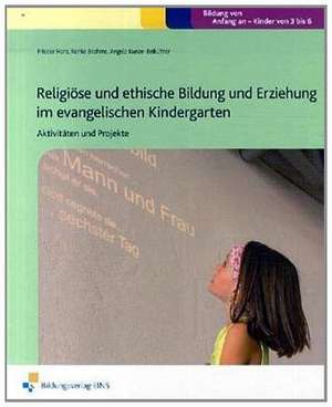 Religiöse und ethische Bildung und Erziehung im evangelischen Kindergarten de Frieder Harz