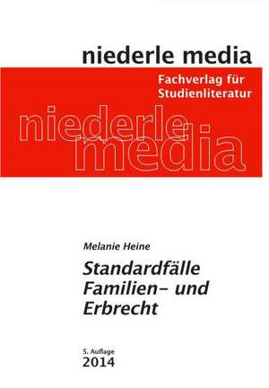 Standardfälle Familien- und Erbrecht de Melanie Heine