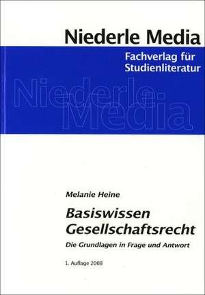 Basiswissen Gesellschaftsrecht de Melanie Heine