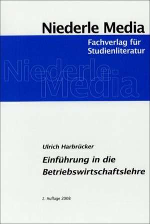 Einführung in die Betriebswirtschaftslehre de Ulrich Harbrücker