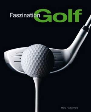 Faszination Golf de Maria Pia Gennaro