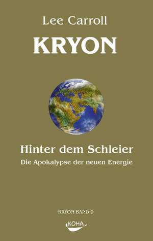 Kryon9: Hinter dem Schleier de Lee Carroll