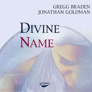 Divine Name de Gregg Braden