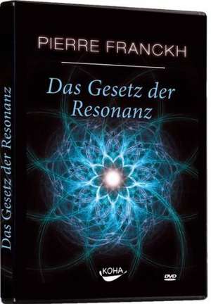 Das Gesetz der Resonanz de Pierre Franckh