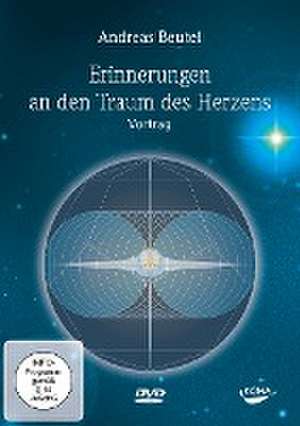 Erinnerungen an den Traum des Herzen de Andreas Beutel