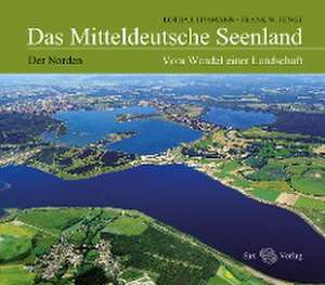 Das Mitteldeutsche Seenland de Lothar Eißmann