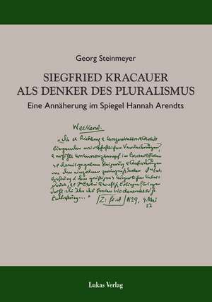 Siegfried Kracauer als Denker des Pluralismus de Georg Steinmeyer