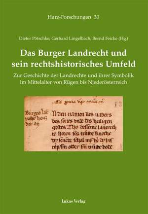 Das Burger Landrecht und sein rechtshistorisches Umfeld de Dieter Pötschke