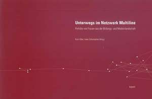 Unterwegs im Netzwerk Multiline de Karin Eble