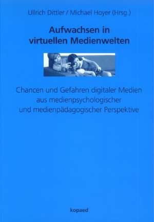 Aufwachsen in virtuellen Medienwelten de Ullrich Dittler